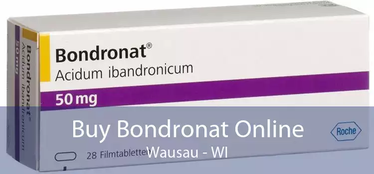 Buy Bondronat Online Wausau - WI